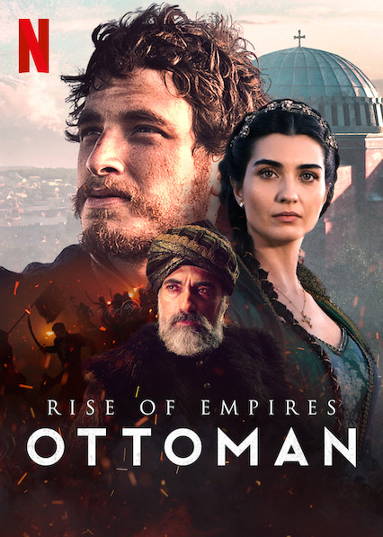 ดูซีรี่ย์ Rise of Empires Ottoman ออโต้มันผงาด ดูซีรี่ย์ netflix ฟรี