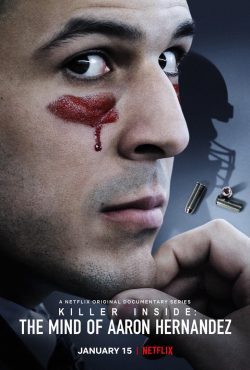 ดูซีรี่ย์ Killer Inside: The Mind of Aaron Hernandez (2020) ฆาตกรแฝง: เจาะจิตแอรอน เฮอร์นันเดซ