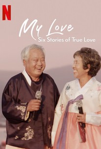 ซีรี่ย์ My Love: Six Stories of True Love (2021) | Netflix